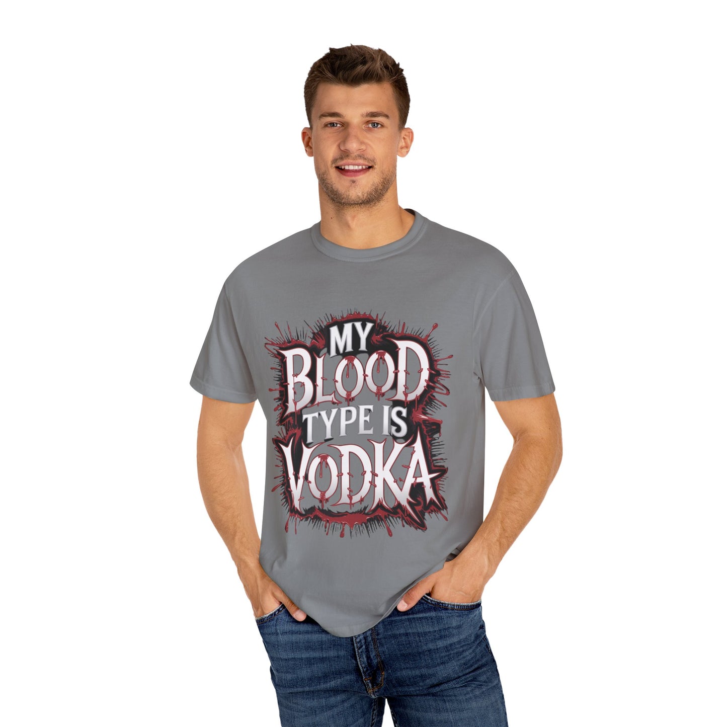 My Blood Type is Vodka Unisex Garment-Dyed T-Shirt | Fun Party Apparel