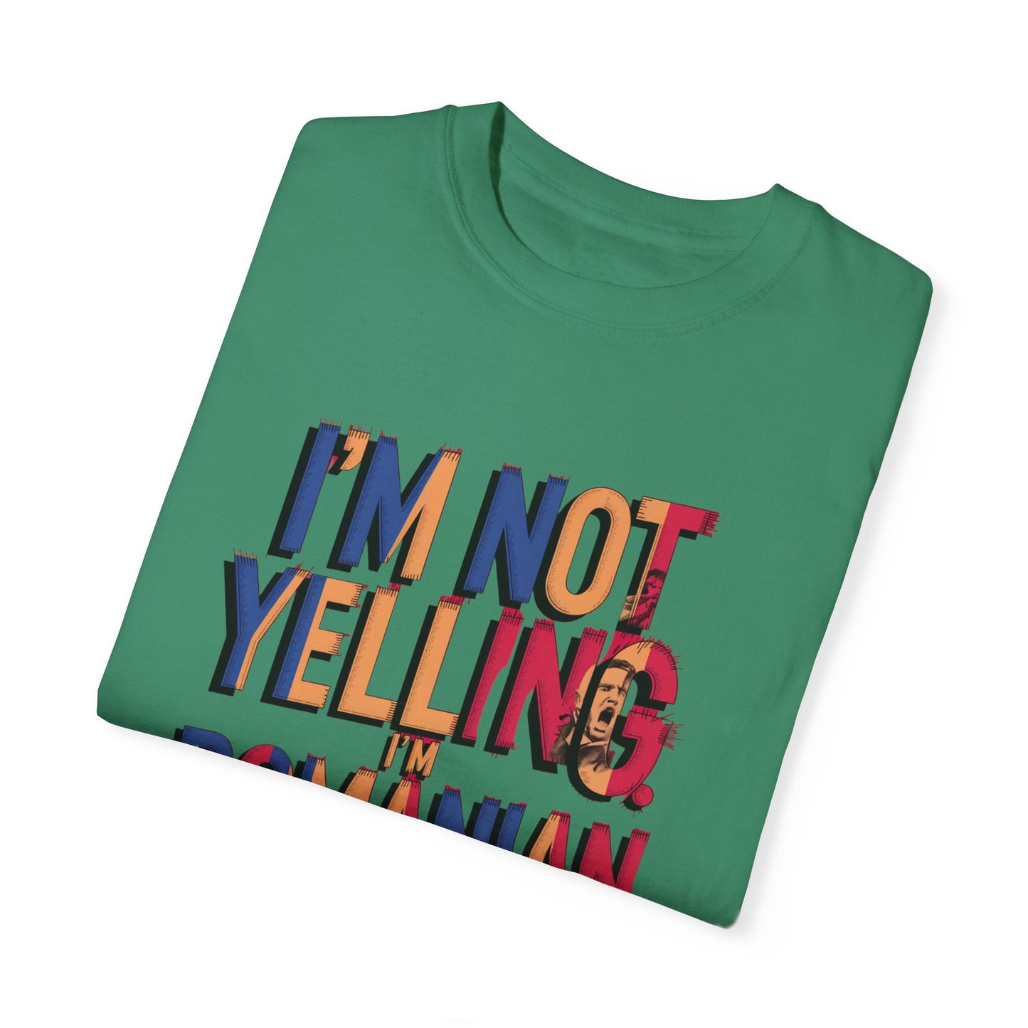 Funny Romanian Heritage T-Shirt - "I'm Not Yelling, I'm Romanian" - Unisex Garment-Dyed Tee