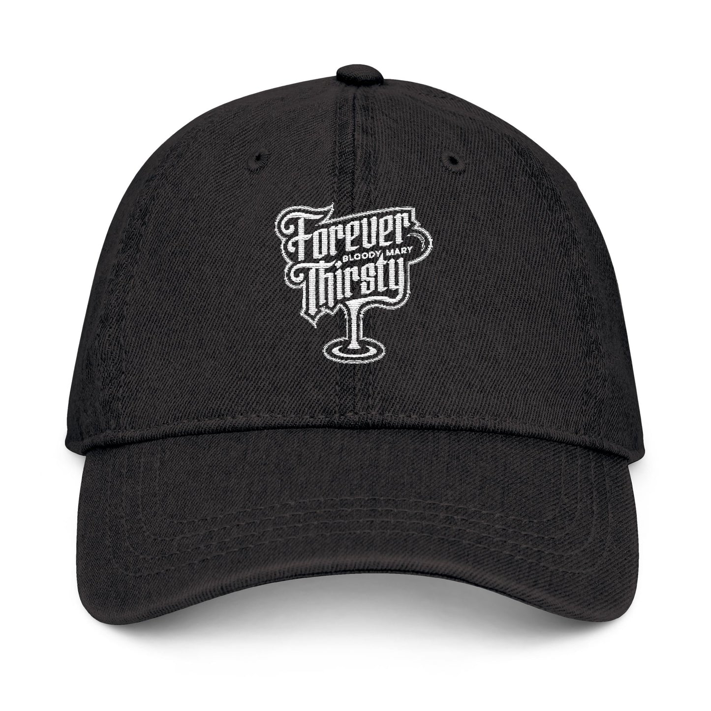 Embroidered Denim Hat - Forever Thirsty & Foolish Mortals