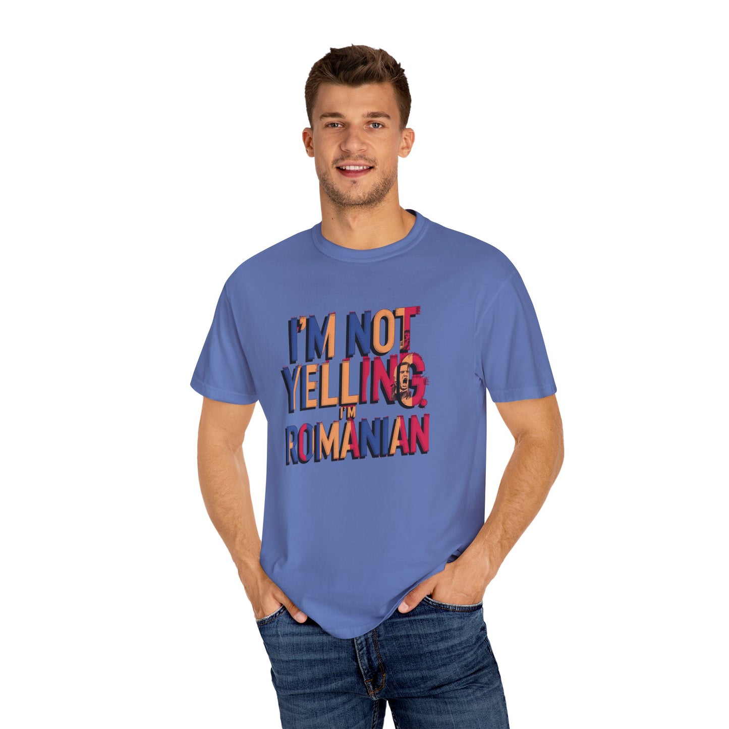 Funny Romanian Heritage T-Shirt - "I'm Not Yelling, I'm Romanian" - Unisex Garment-Dyed Tee