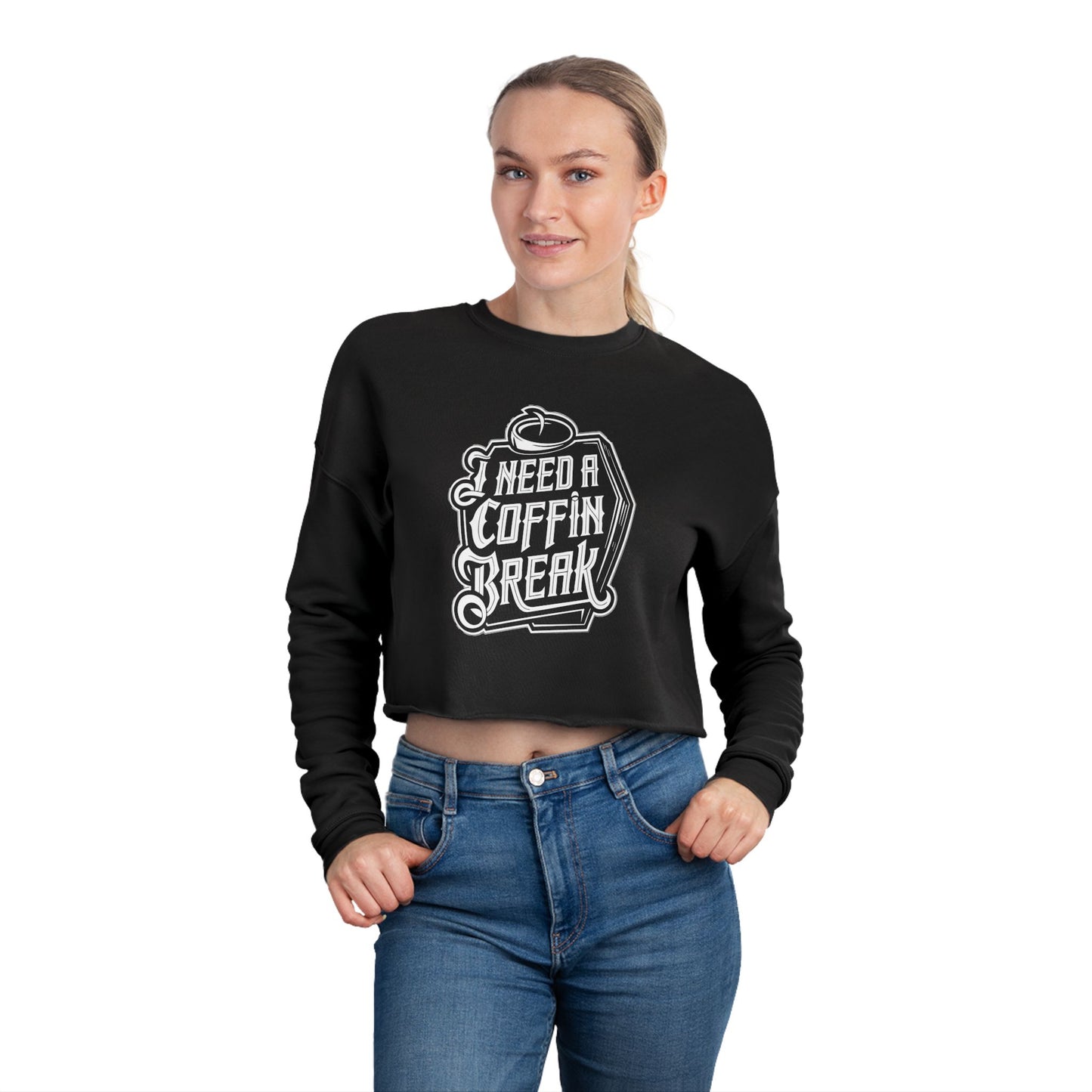 I Need A Coffin Break Cropped Sweatshirt for Stylish Mortals - Trendy Fall Fashion