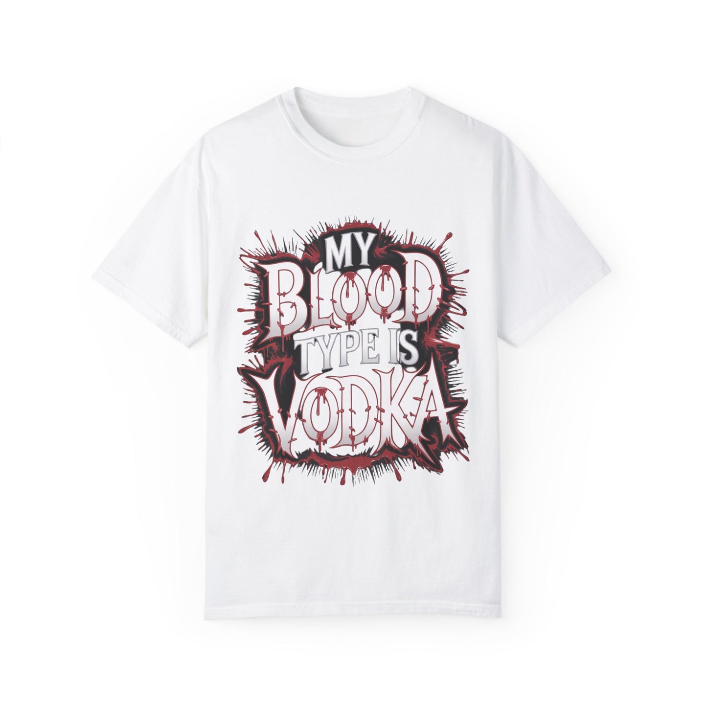 My Blood Type is Vodka Unisex Garment-Dyed T-Shirt | Fun Party Apparel