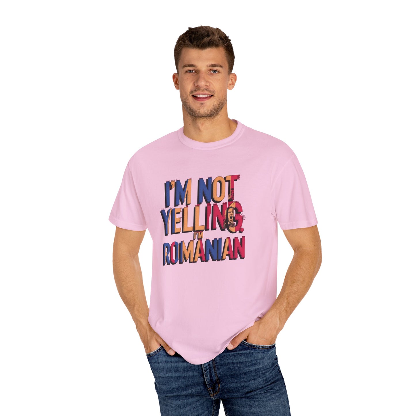Funny Romanian Heritage T-Shirt - "I'm Not Yelling, I'm Romanian" - Unisex Garment-Dyed Tee