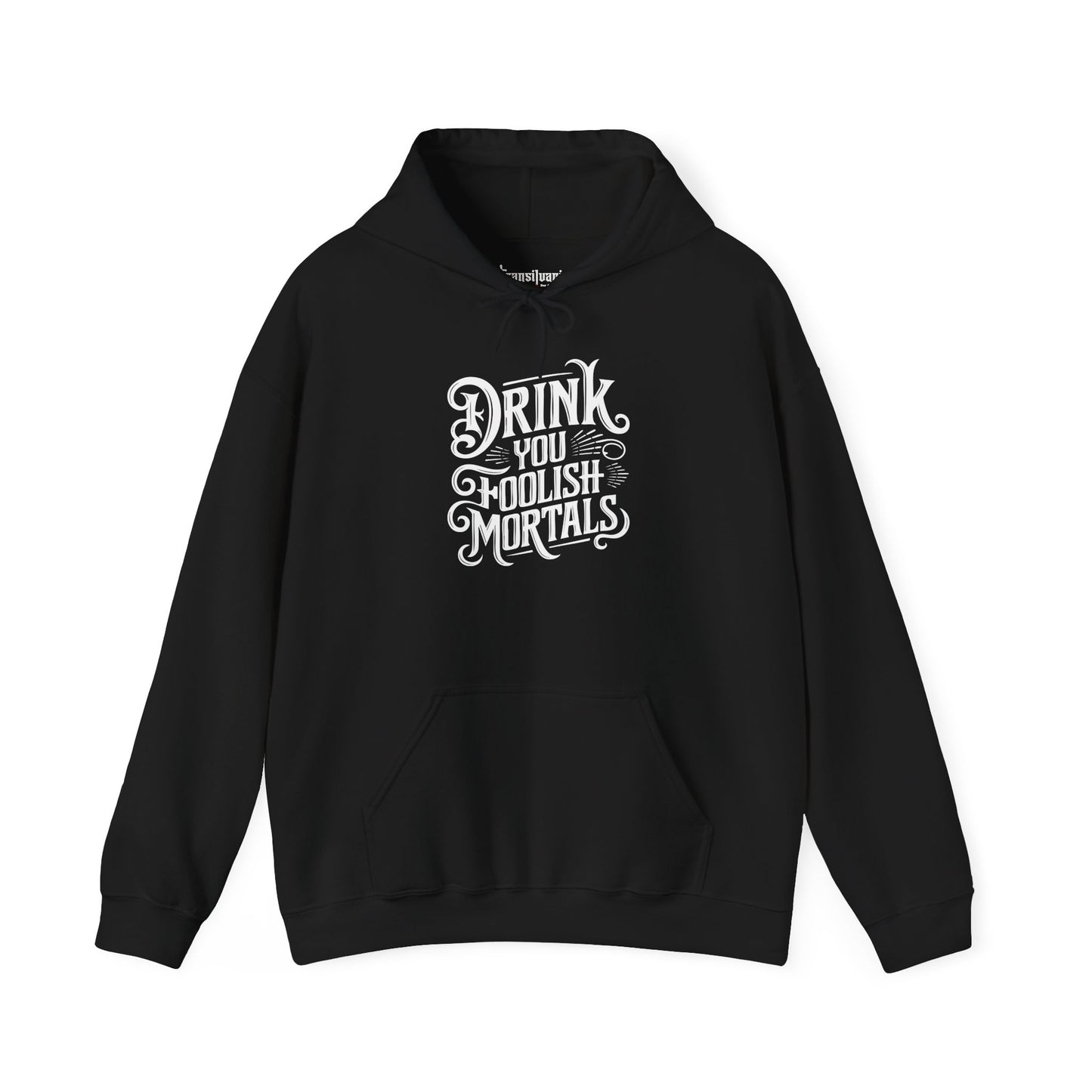 Funny Horror-Themed Hooded Sweatshirt - 'Drink You Foolish Mortals'