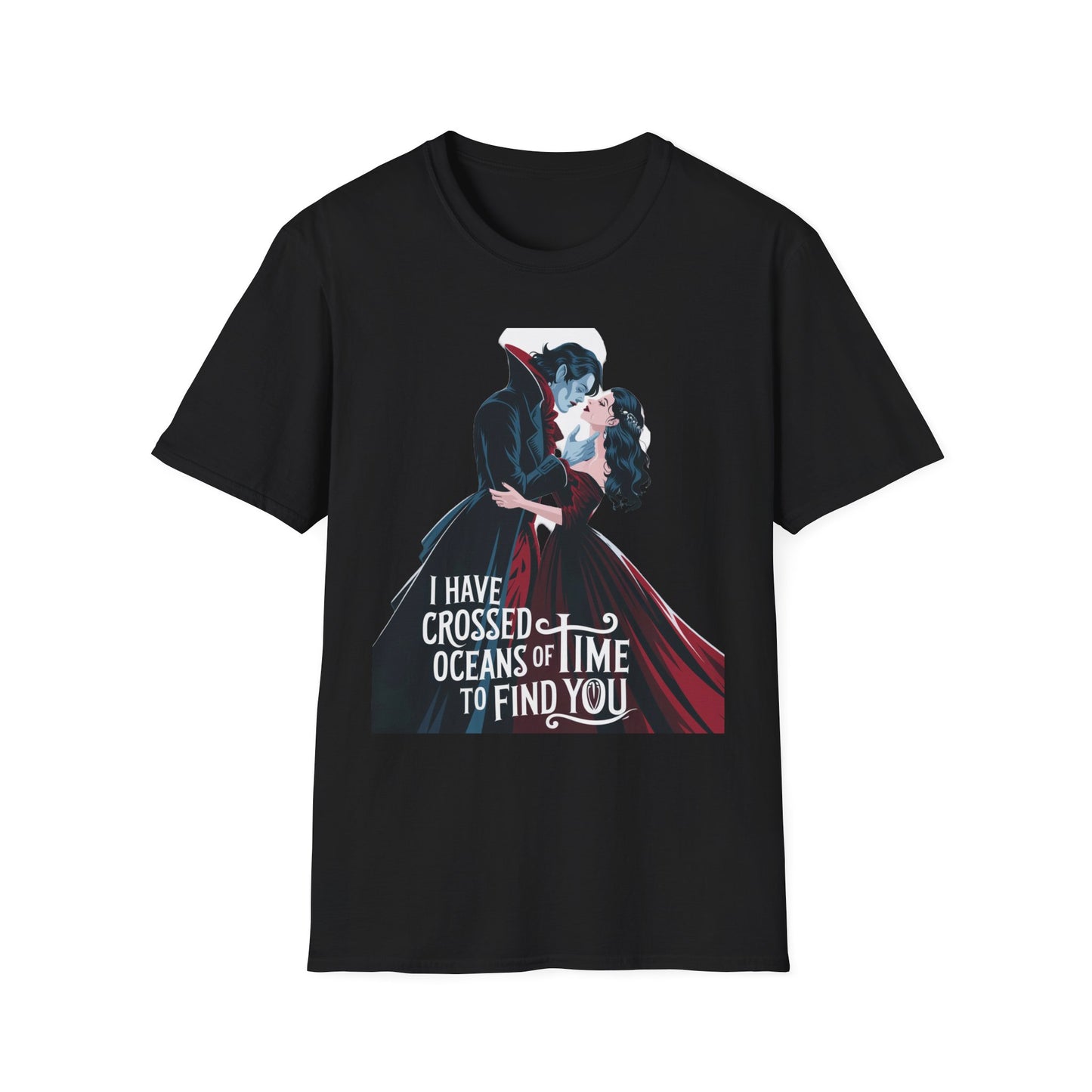 Romantic Vampire Graphic T-Shirt - 'I Have Crossed Oceans of Time to Find You'