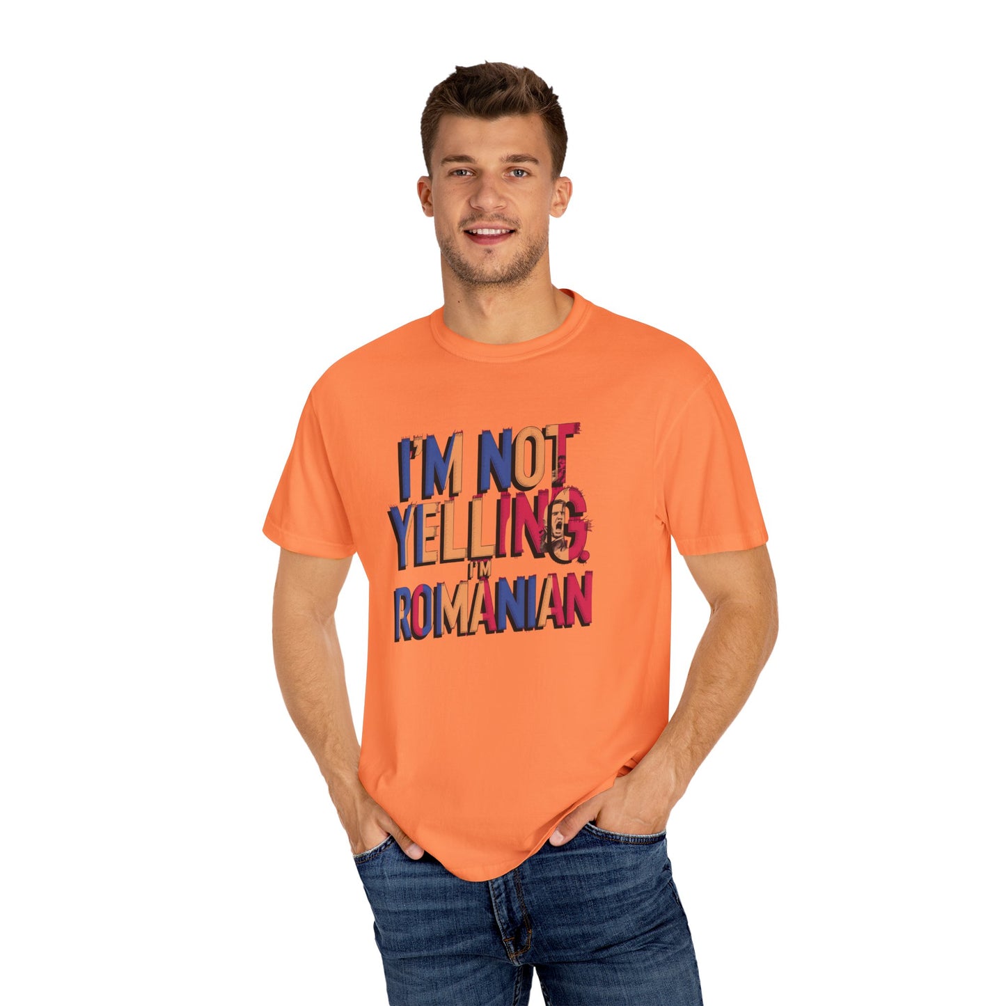 Funny Romanian Heritage T-Shirt - "I'm Not Yelling, I'm Romanian" - Unisex Garment-Dyed Tee
