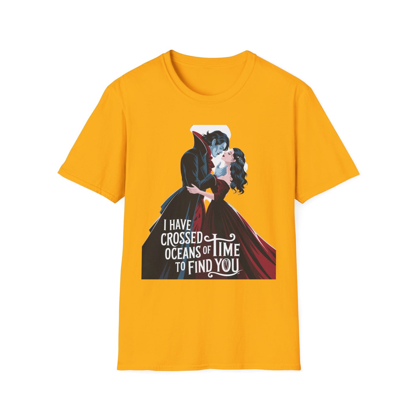 Romantic Vampire Graphic T-Shirt - 'I Have Crossed Oceans of Time to Find You'