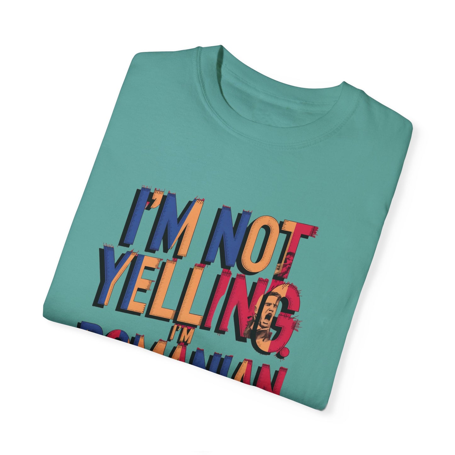 Funny Romanian Heritage T-Shirt - "I'm Not Yelling, I'm Romanian" - Unisex Garment-Dyed Tee