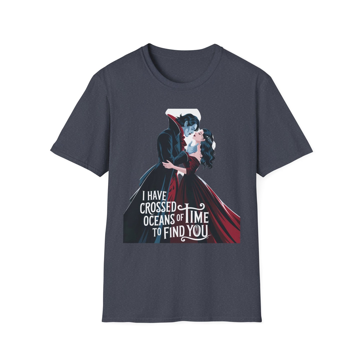 Romantic Vampire Graphic T-Shirt - 'I Have Crossed Oceans of Time to Find You'