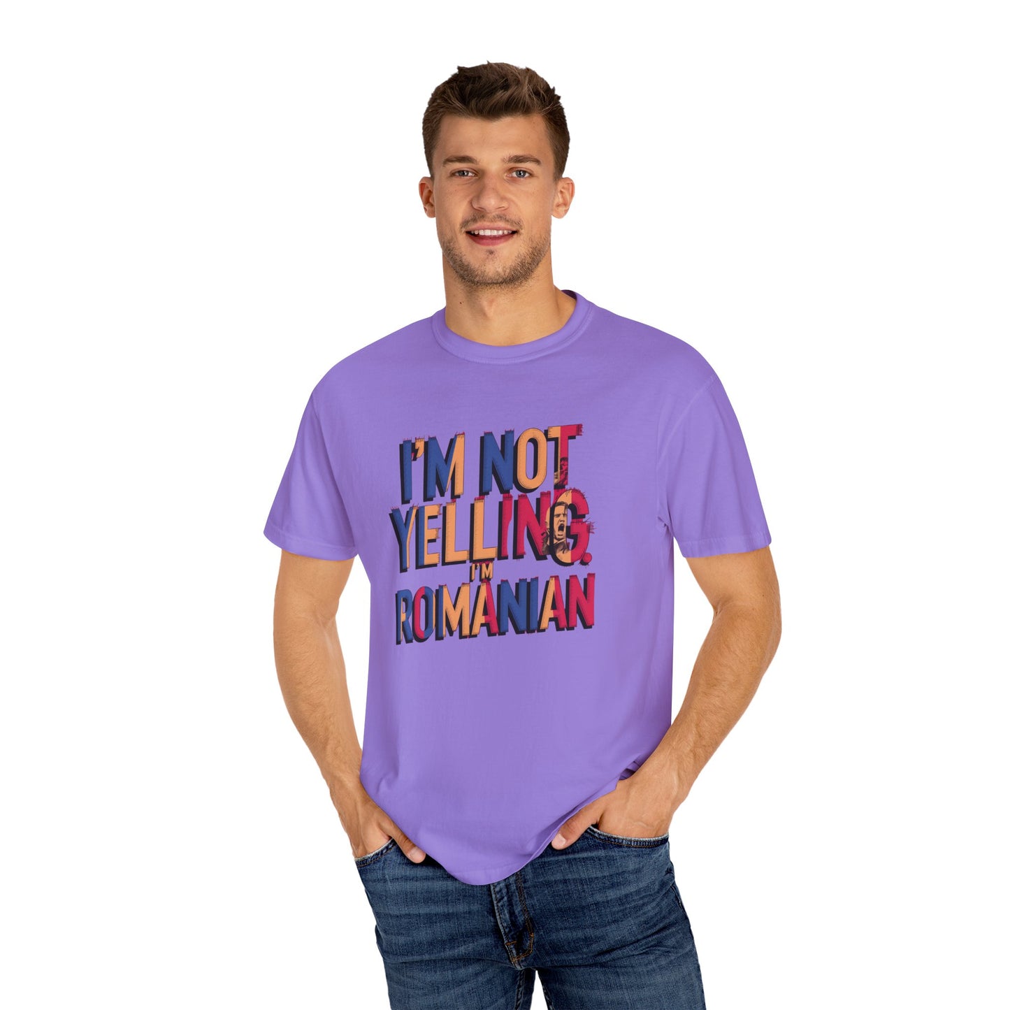 Funny Romanian Heritage T-Shirt - "I'm Not Yelling, I'm Romanian" - Unisex Garment-Dyed Tee