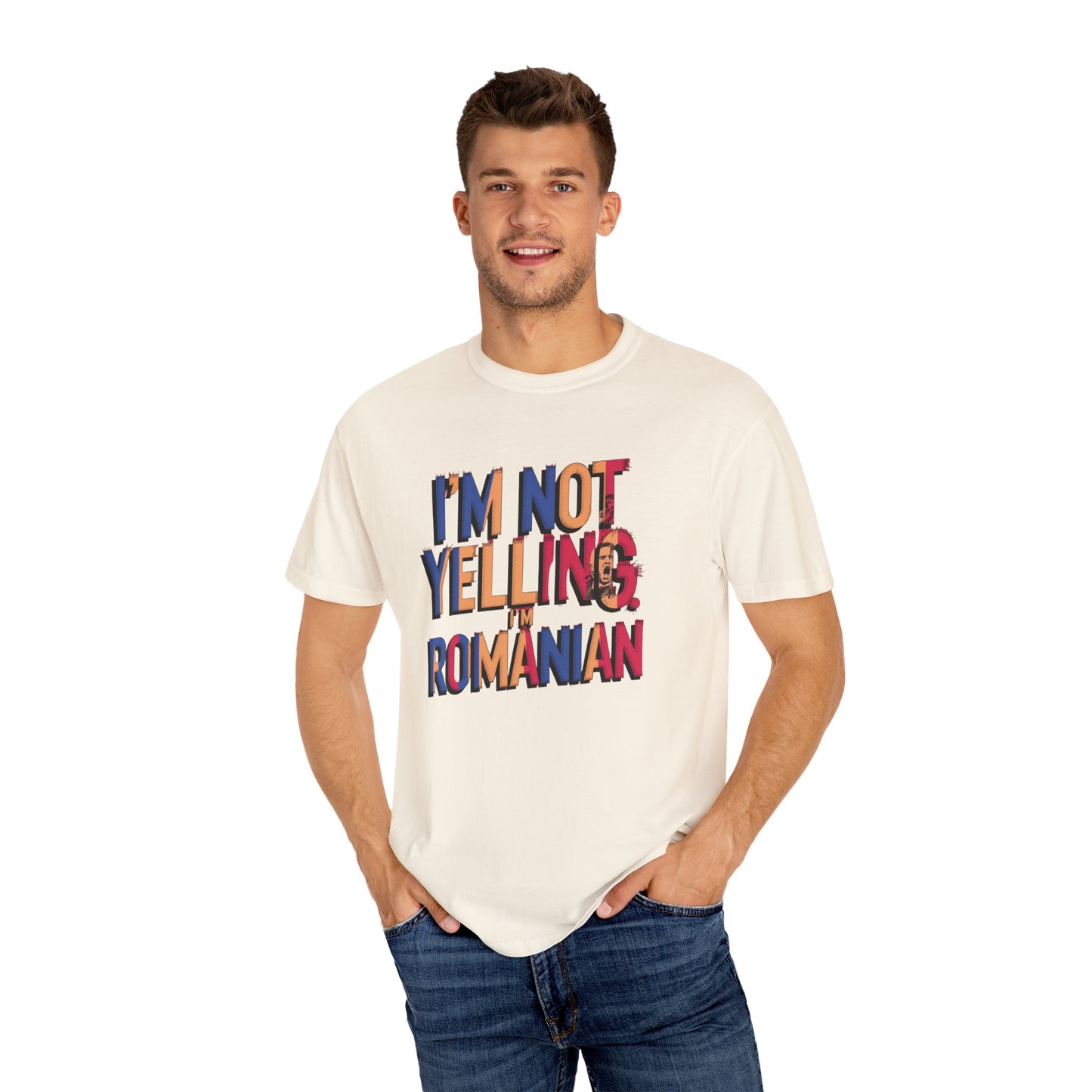 Funny Romanian Heritage T-Shirt - "I'm Not Yelling, I'm Romanian" - Unisex Garment-Dyed Tee