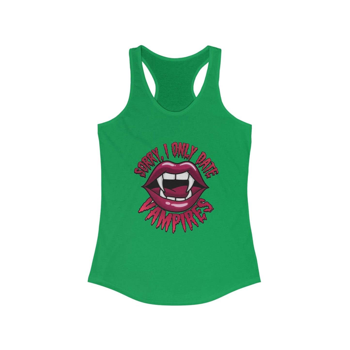 Sorry I Only Date Vampires Women's Racerback Tank Top - Fun Spooky Shirt for Halloween Lovers