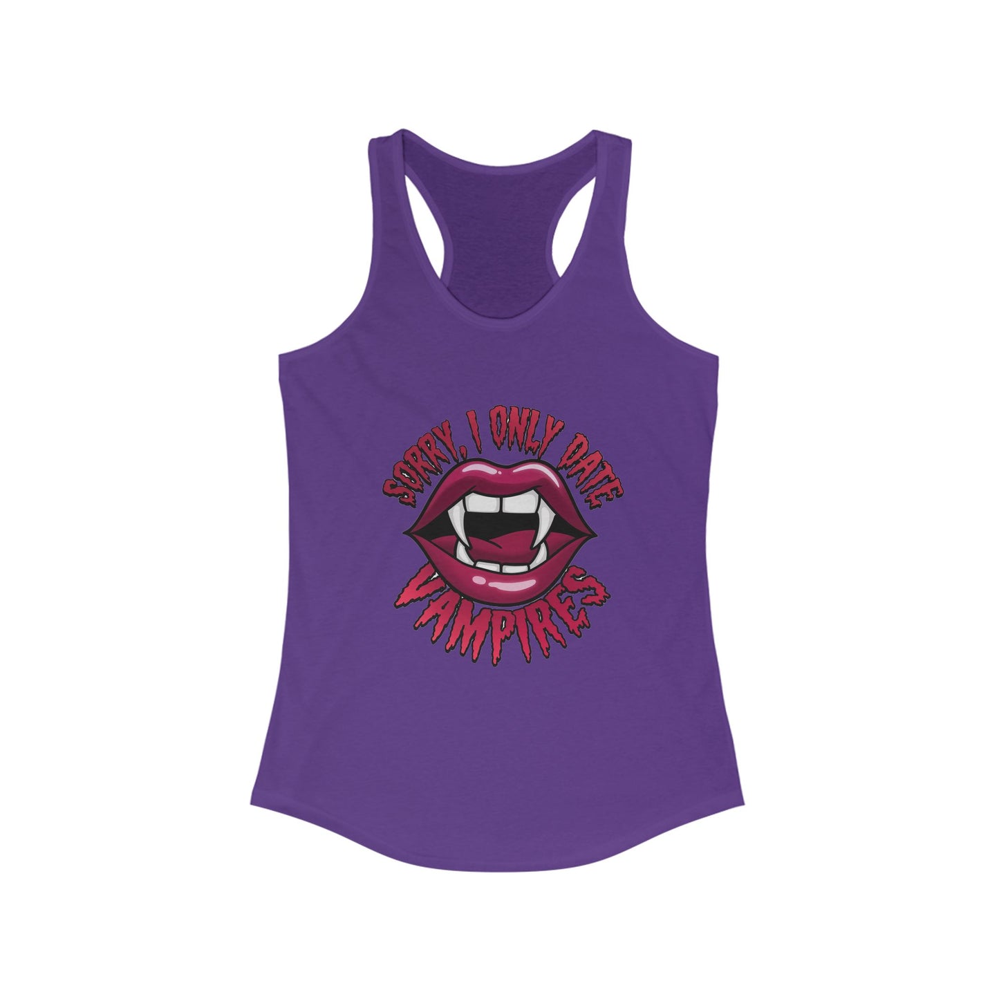 Sorry I Only Date Vampires Women's Racerback Tank Top - Fun Spooky Shirt for Halloween Lovers