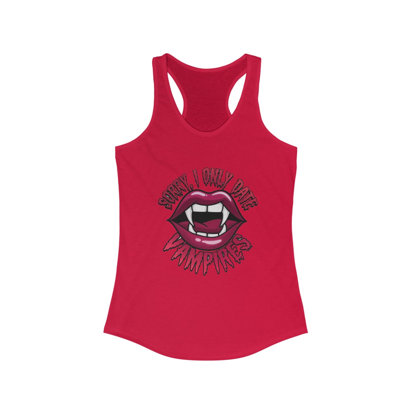 Sorry I Only Date Vampires Women's Racerback Tank Top - Fun Spooky Shirt for Halloween Lovers