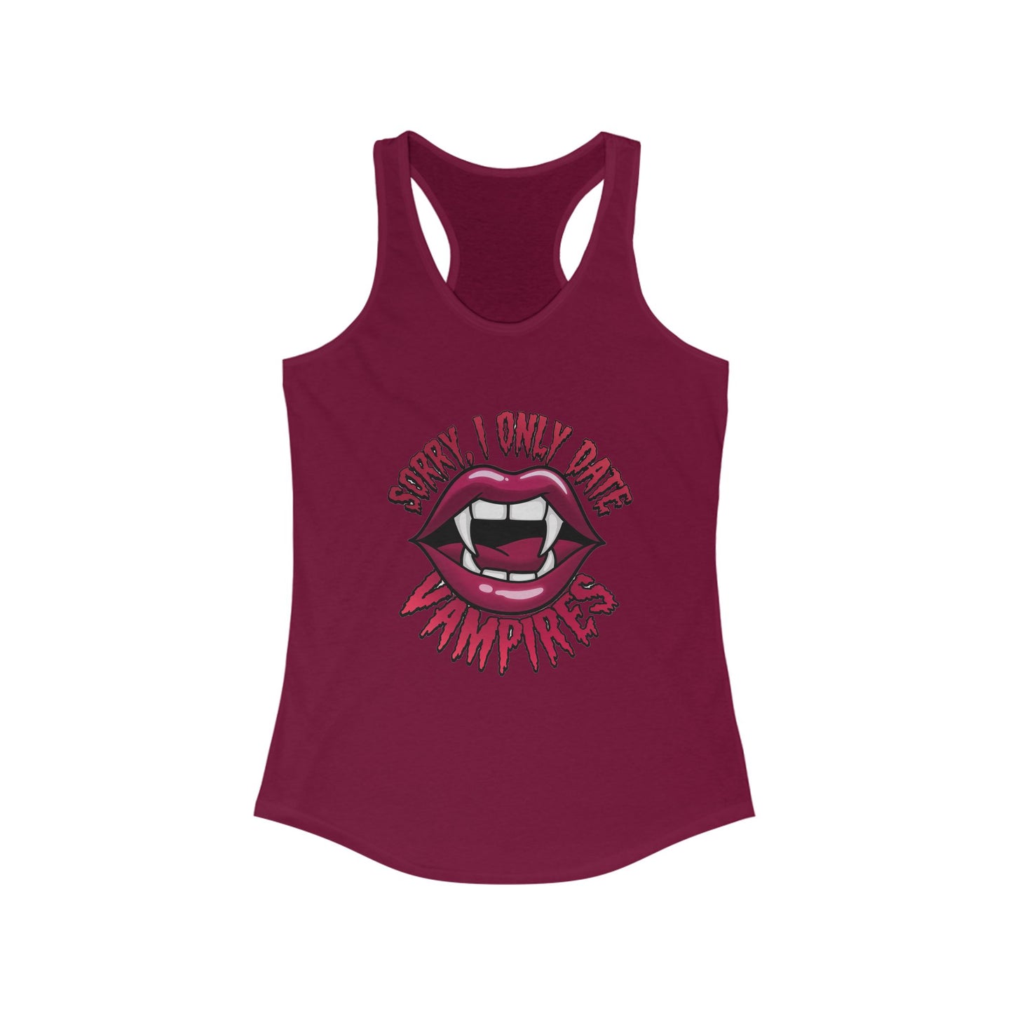 Sorry I Only Date Vampires Women's Racerback Tank Top - Fun Spooky Shirt for Halloween Lovers