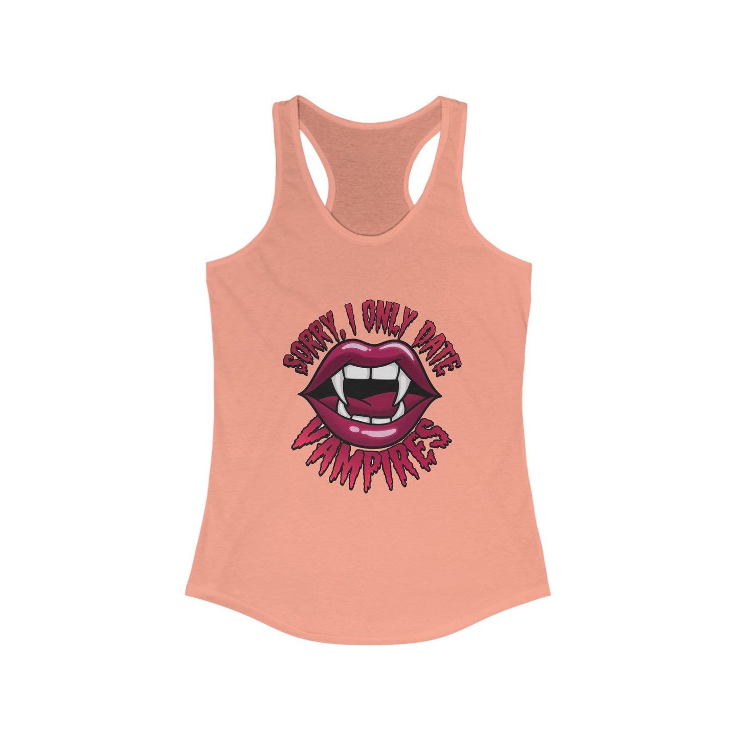 Sorry I Only Date Vampires Women's Racerback Tank Top - Fun Spooky Shirt for Halloween Lovers