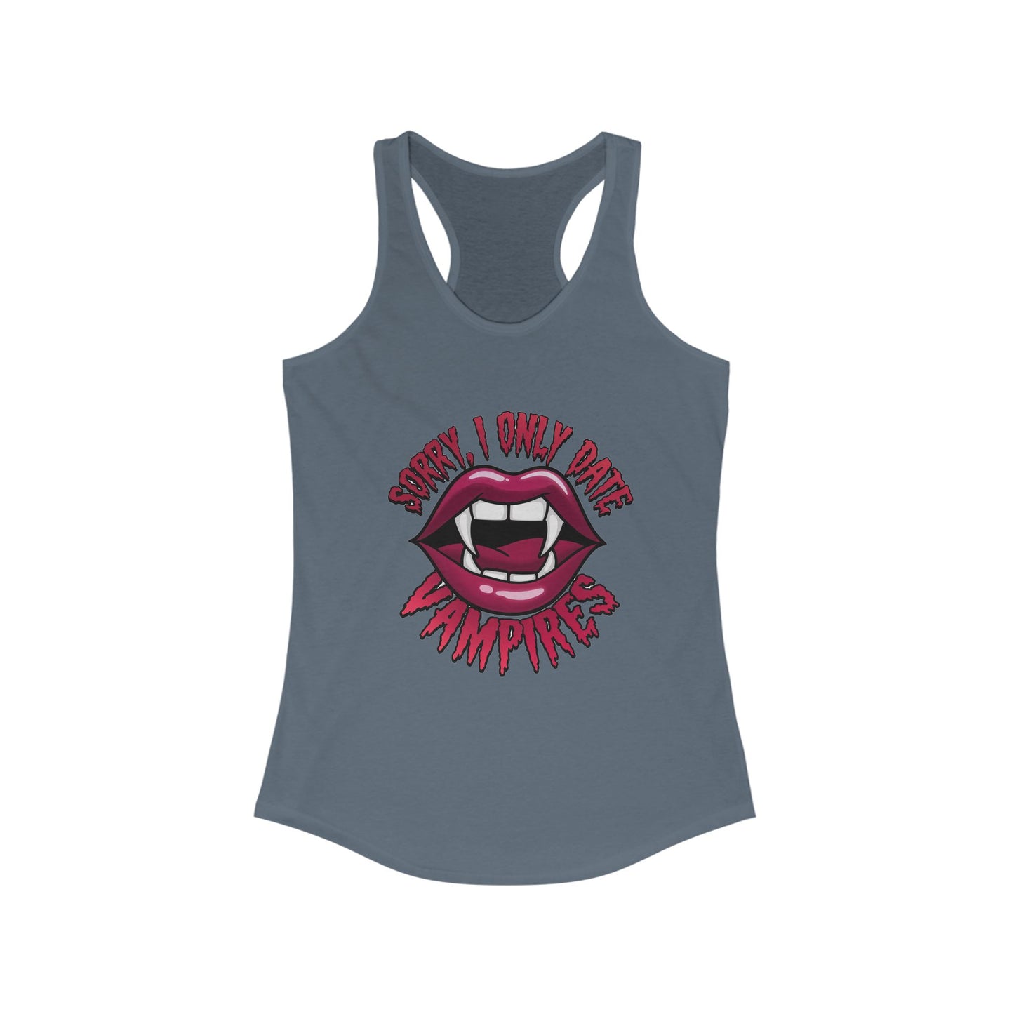 Sorry I Only Date Vampires Women's Racerback Tank Top - Fun Spooky Shirt for Halloween Lovers