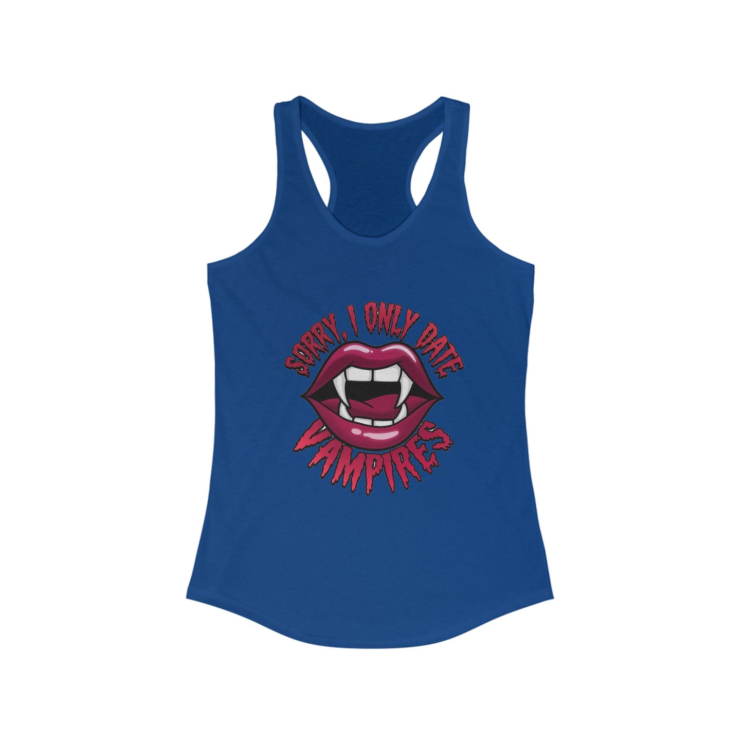 Sorry I Only Date Vampires Women's Racerback Tank Top - Fun Spooky Shirt for Halloween Lovers