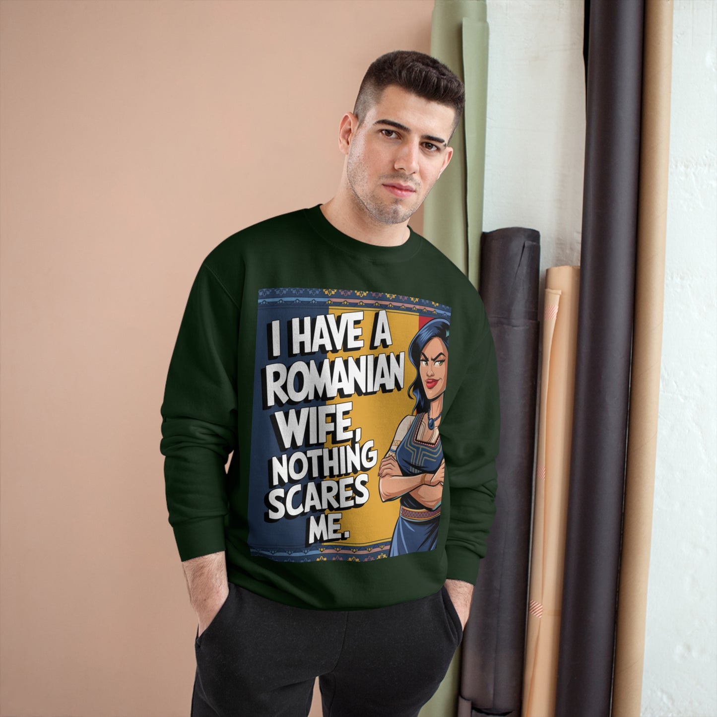 Funny Champion Sweatshirt - "I Have a Romanian Wife, Nothing Scares Me"