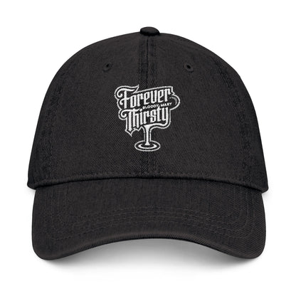 Embroidered Denim Hat - Forever Thirsty & Foolish Mortals