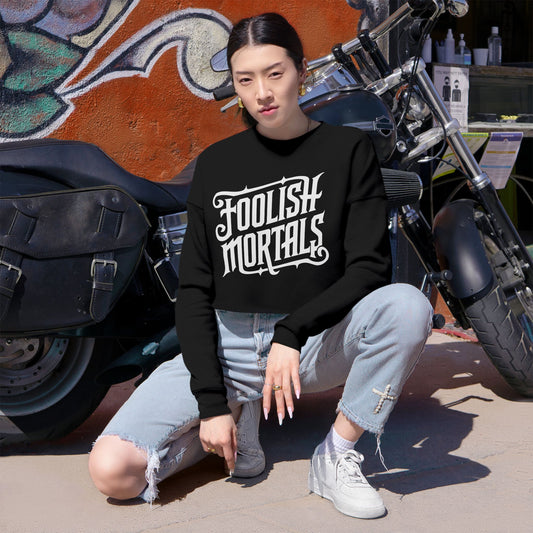 Foolish Mortals Cropped Sweatshirt – Spooky Gothic Style for Halloween