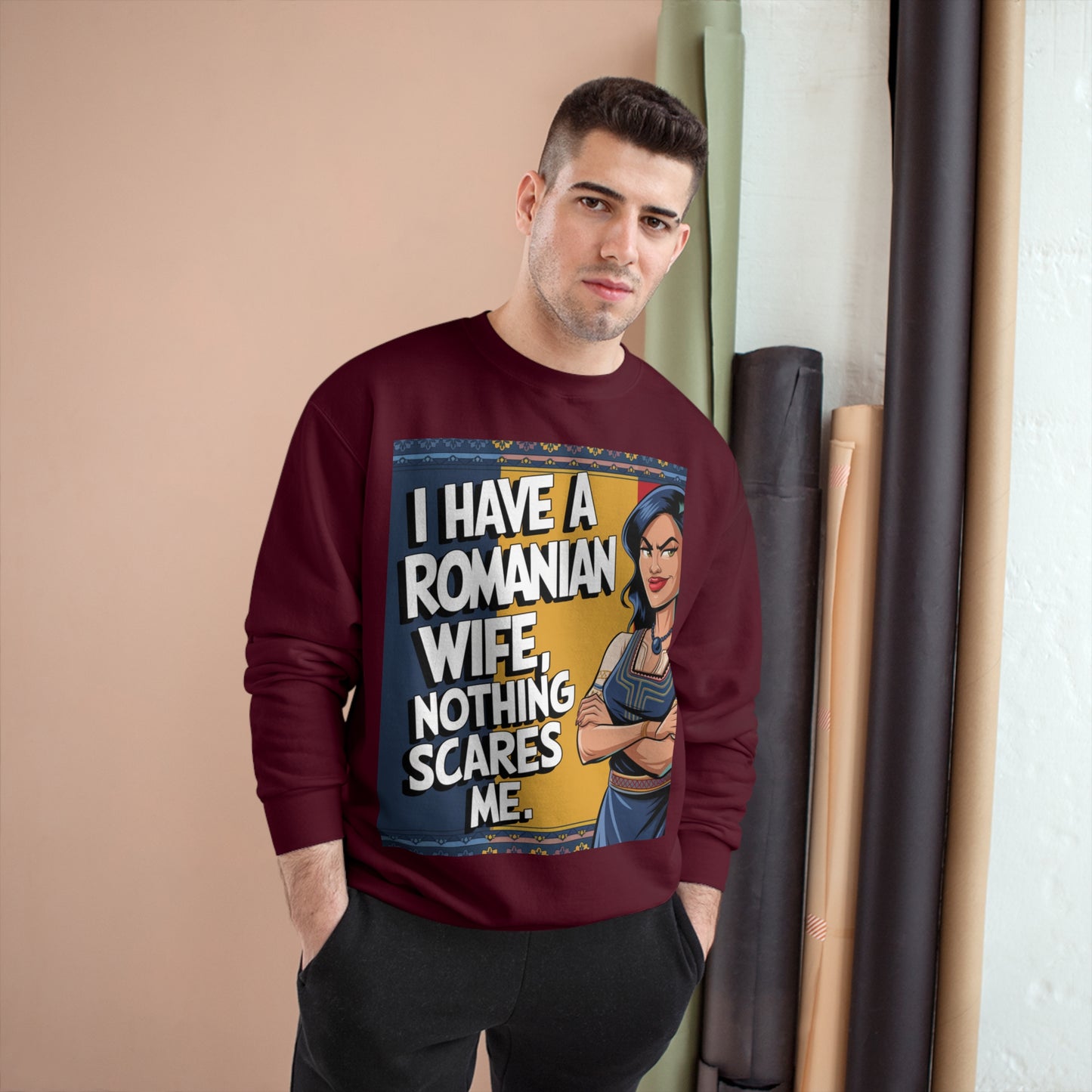 Funny Champion Sweatshirt - "I Have a Romanian Wife, Nothing Scares Me"