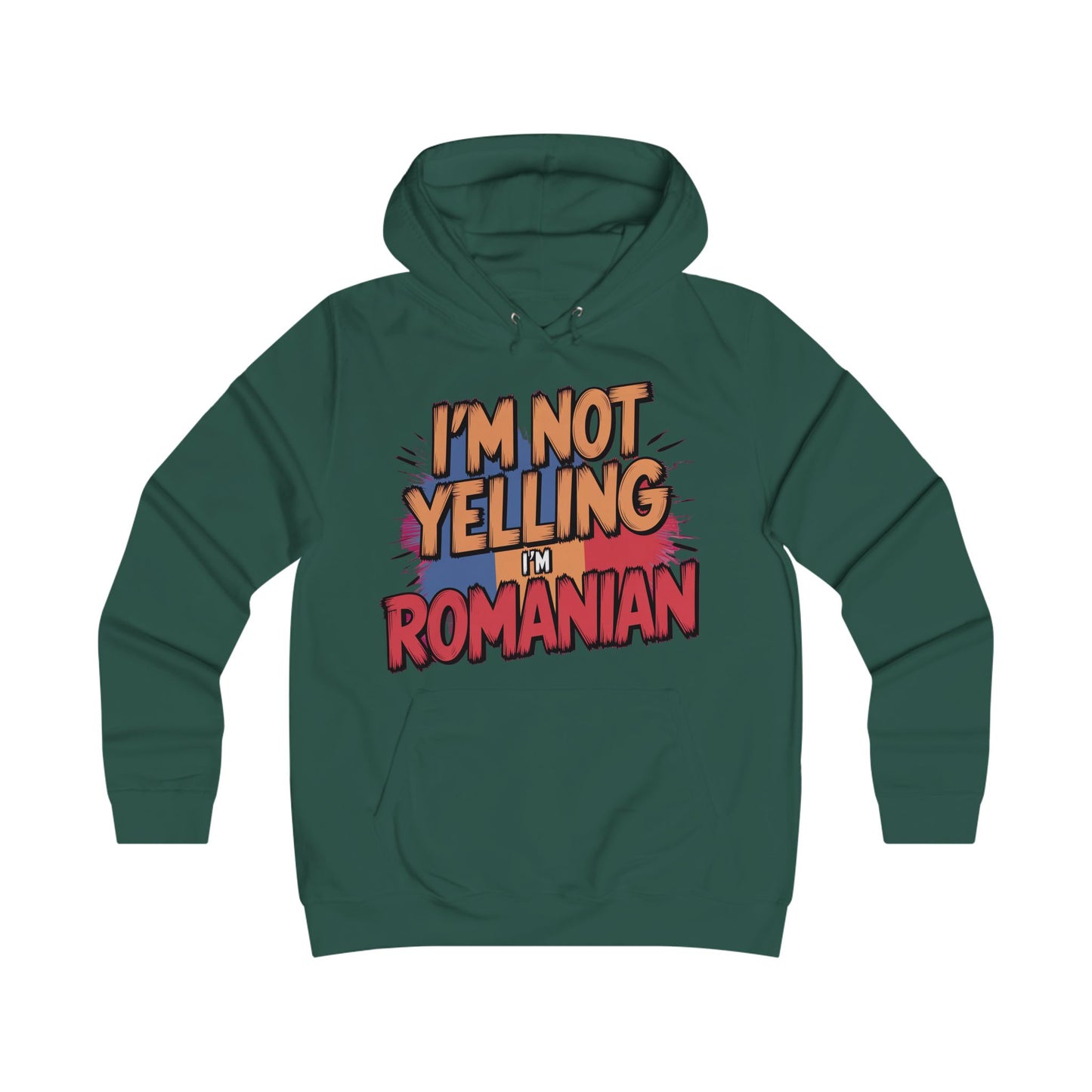 Humorous Romanian College Hoodie - "I'm Not Yelling, I'm Romanian"