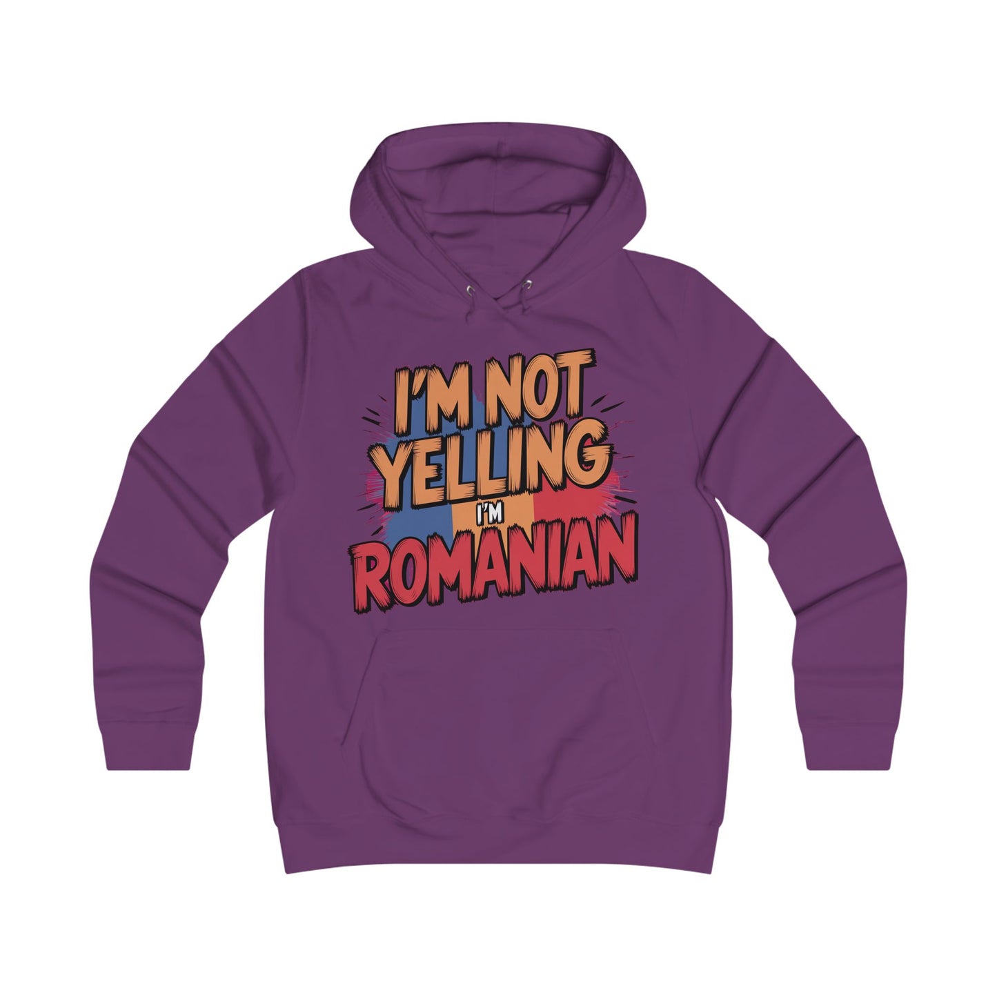 Humorous Romanian College Hoodie - "I'm Not Yelling, I'm Romanian"