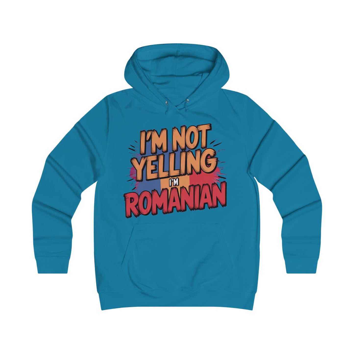 Humorous Romanian College Hoodie - "I'm Not Yelling, I'm Romanian"