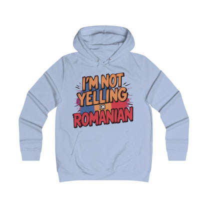 Humorous Romanian College Hoodie - "I'm Not Yelling, I'm Romanian"