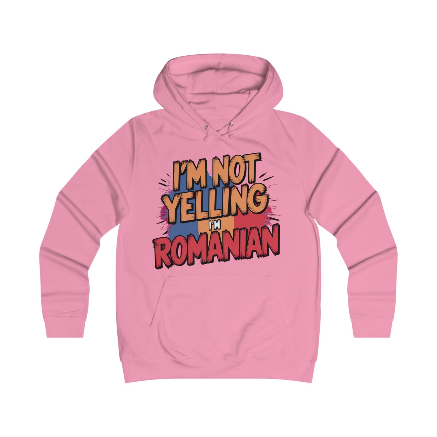 Humorous Romanian College Hoodie - "I'm Not Yelling, I'm Romanian"