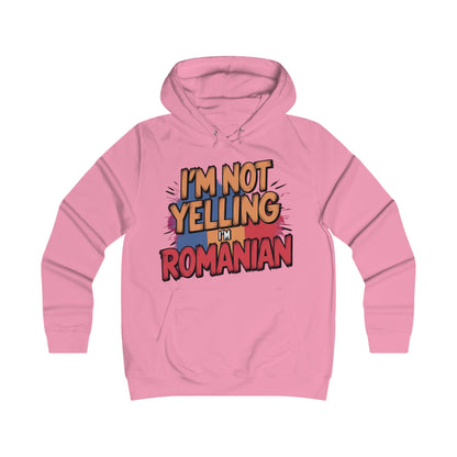 Humorous Romanian College Hoodie - "I'm Not Yelling, I'm Romanian"