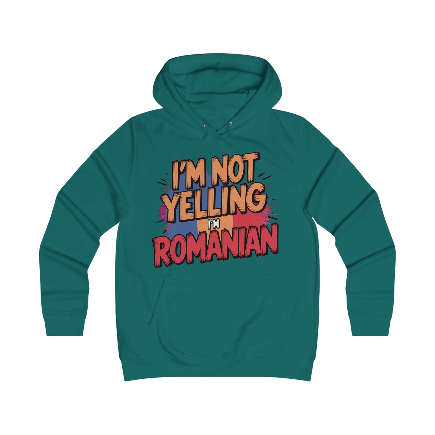 Humorous Romanian College Hoodie - "I'm Not Yelling, I'm Romanian"