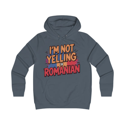Humorous Romanian College Hoodie - "I'm Not Yelling, I'm Romanian"