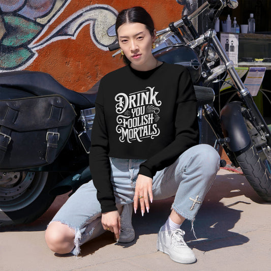 Women’s Cropped Sweatshirt - 'Drink You Foolish Mortals' Halloween Apparel