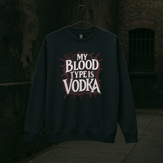 My Blood Type is Vodka Sweatshirt - Unisex Lightweight Crewneck